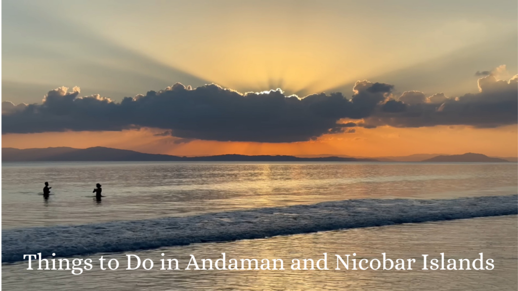 Things to Do in Andaman and Nicobar Islands