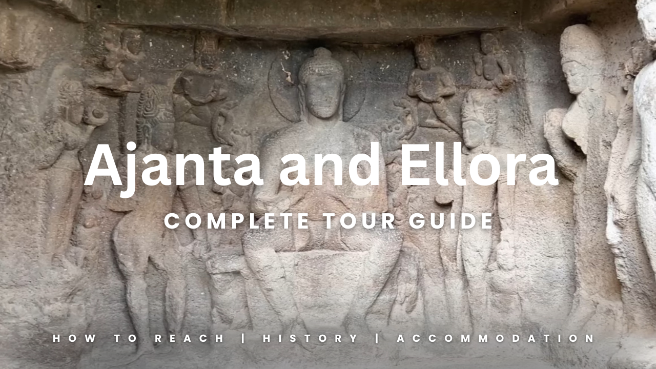 The Majestic Ajanta and Ellora Caves: A Traveler’s Guide